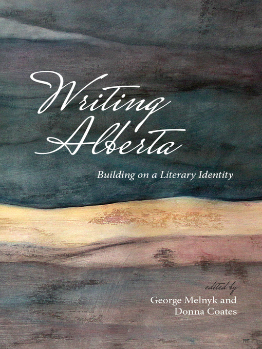 Title details for Writing Alberta by George Melnyk - Available